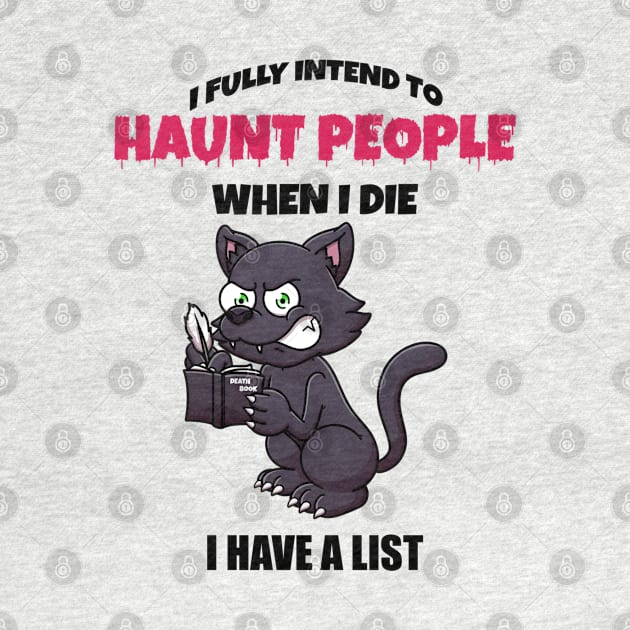 I Fully Intend To Haunt People When I Die by TheMaskedTooner